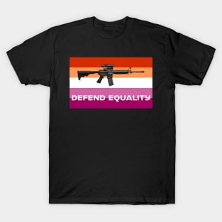 Defend Equality (Lesbian Flag)| First Amendment| Cool and Cute Stickers| T-Shirts T-Shirt